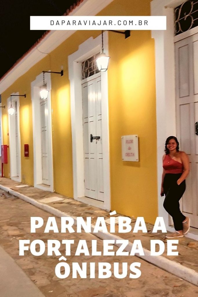 Como ir de Parnaíba até Fortaleza de ônibus - Salve no Pinterest!