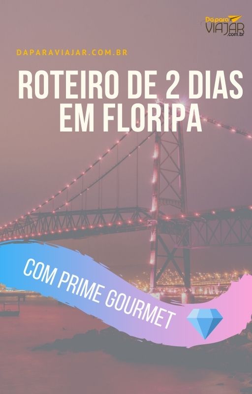 Roteiro Florianópolis com Prime Gourmet - Salve no Pinterest!