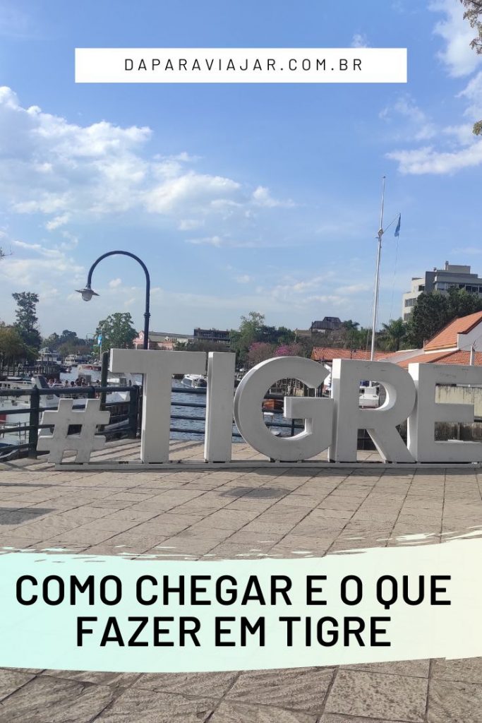 Buenos Aires x Tigre como chegar e o que fazer- Salve no Pinterest!