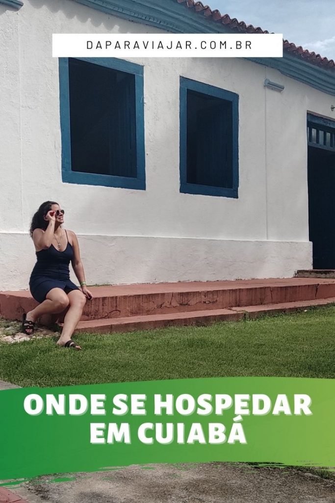 Onde se hospedar em Cuiabá MT - Salve no Pinterest!