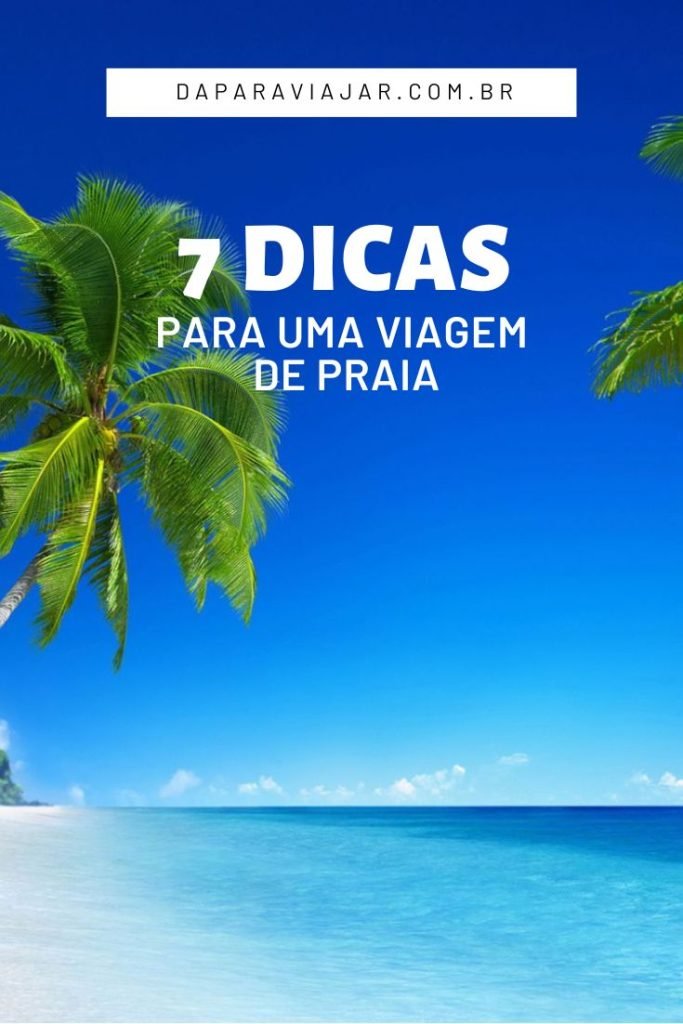 Dicas para sua viagem de praia - Salve no Pinterest!